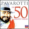 [중고-중] 루치아노 파바로티 : The 50 Greatest Tracks (데카 레코딩 50주년 기념음반) [리마스터 3CD For 1]