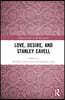 Love, Desire, and Stanley Cavell