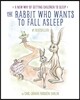 The Rabbit Who Wants to Fall Asleep: A New Way of Getting Children to Sleep (Hardcover)