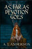 As Far as Devotion Goes