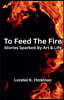 To Feed the Fire