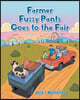 Farmer Fuzzy Pants Goes to the Fair