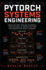 PyTorch Systems Engineering