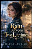 The Rain Between Two Lifetimes