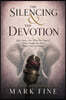The Silencing & The Devotion
