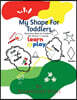 My Shapes For Toddlers