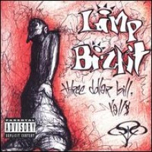 Limp Bizkit - Three Dollar Bill Y&#39;All