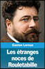 Les etranges noces de Rouletabille