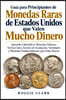 Guia para Principiantes de Monedas Raras de Estados Unidos que Valen Mucho Dinero