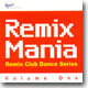 Remix Mania Vol.1 (2 For 1)