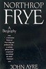 Northrop Frye: A Biography | 노스럽 프라이