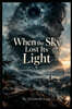 When the Sky Lost Its Light