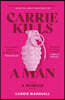 Carrie Kills a Man