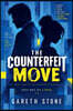 THE COUNTERFEIT MOVE