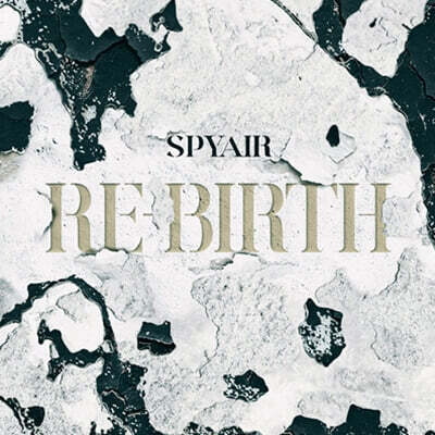 Spyair (스파이에어) - RE-BIRTH
