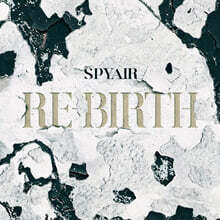 Spyair (스파이에어) - RE-BIRTH