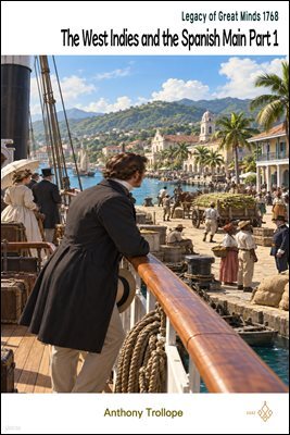 The West Indies and the Spanish Main Part 1