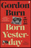 Born Yesterday: The News as a Novel
