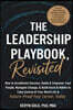 The Leadership Playbook, Revisited: How To Accelerate Success, Guide & Empower Your People, Navigate Change, & Build Good AI Habits to Take Control of