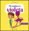 Mi Sombra Es Violeta / My Shadow Is Purple (Spanish Edition): Un Cuento Infantil Rimado Sobre Identidad de Género, Diversidad Y Ser Uno Mismo. Libro E