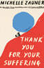 Thank You for Your Suffering