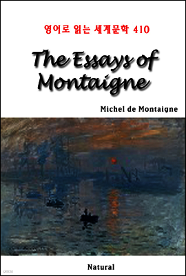 The Essays of Montaigne - 영어로 읽는 세계문학 410