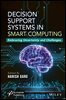 Decision Support Systems in Smart Computing