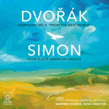 Manfred Honeck 드보르작: 교향곡 9번 `신세계로부터` (Dvorak: Symphony Op.95 / Carlos Simon: Four Black American Dances)