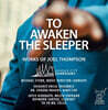Michael Stern 조엘 톰프슨: 작품집 (To Awaken The Sleeper: Works of Joel Thompson)