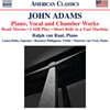 Ralph van Raat 존 애덤스: 피아노와 성악, 실내악 작품집 (John Adams: Piano, Vocal and Chamber Works)