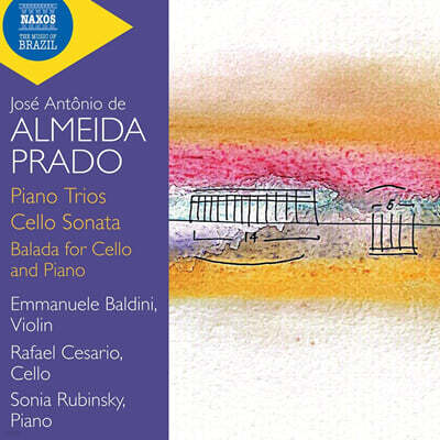 알메이다 프라도: 피아노 트리오, 첼로 소나타, 발라다 (Jose Antonio de Almeida Prado: Piano Trios; Cello Sonata; Balada For Cello and Piano)