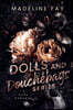 Dolls and Douchebags Series