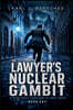 THE LAWYER'S NUCLEAR GAMBIT