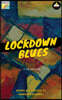 LOCKDOWN BLUES