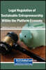 Legal Regulation of Sustainable Entrepreneurship Within the Platform Economy