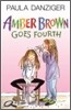 Amber Brown Goes Fourth