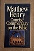 Matthew Henry Concise Commentary on the Whole Bible. Hardcover