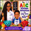 The ABC Kitchen Adventure with Chef Tones and Benji