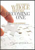 Becoming Whole Before Becoming One