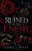 Ruined by the Enemy