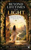 Beyond Lifetimes and Light