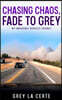Chasing Chaos, Fade to Grey
