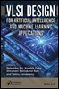 VLSI Design for Artificial Intelligence and Machine Learning Applications