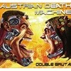 Austrian Death Machine - Double Brutal (2CD) (수입)