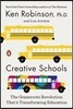 Creative Schools: The Grassroots Revolution That's Transforming Education