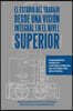 EL ESTUDIO DEL TRABAJO DESDE UNA VISION INTEGRAL EN EL NIVEL SUPERIOR
