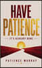Have Patience
