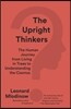 The Upright Thinkers: The Human Journey from Living in Trees to Understanding the Cosmos