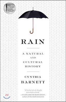 Rain: A Natural and Cultural History