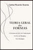 Teoria Geral das Formas: A Estrutura do Real e do Conhecimento - Os Erros da Metafísica - Novo Paradigma